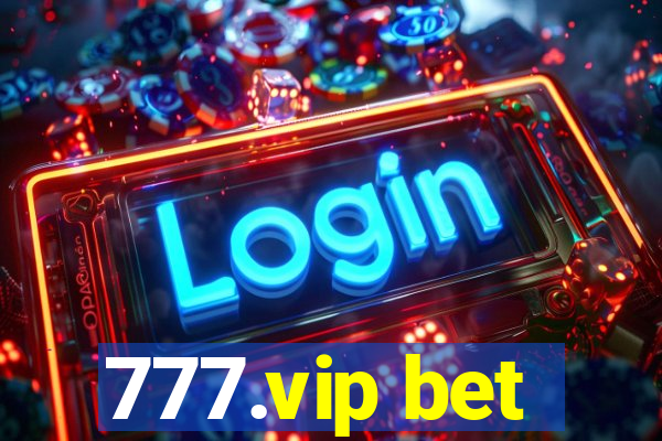 777.vip bet